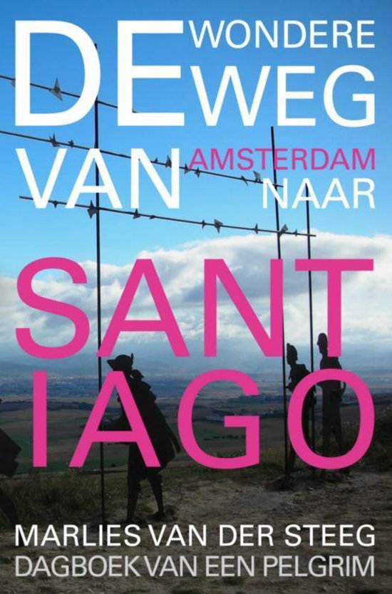 De wondere weg naar Santiago - Marlies Van Der Steeg | Northernlights300.org