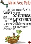 Die unterschätzte Kunst des Scheiterns und weitere Mysterie ... - cover