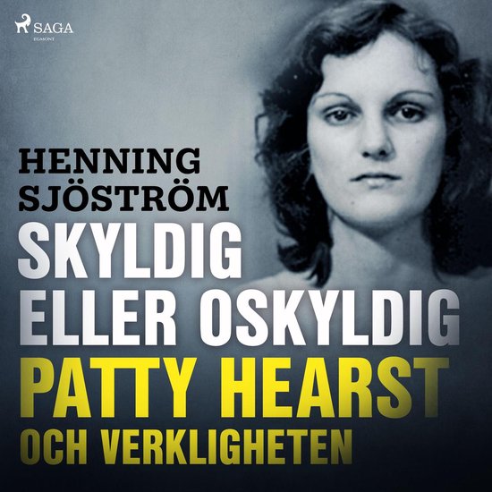 Skyldig eller oskyldig: Patty Hearst och verkligheten - cover