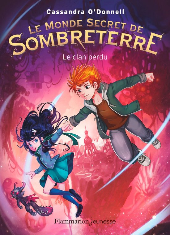 Le Monde secret de Sombreterre 1 - Le Monde secret de Sombreterre (Tome 1) - Le Clan perdu