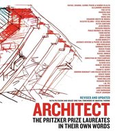 Architect New edition The Pritzker Prize Laureates in Their Own Words