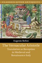 Classics after Antiquity - The Vernacular Aristotle