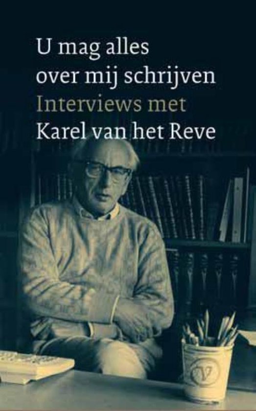 Cover van het boek 'U mag alles over mij schrijven' van Karel van het Reve