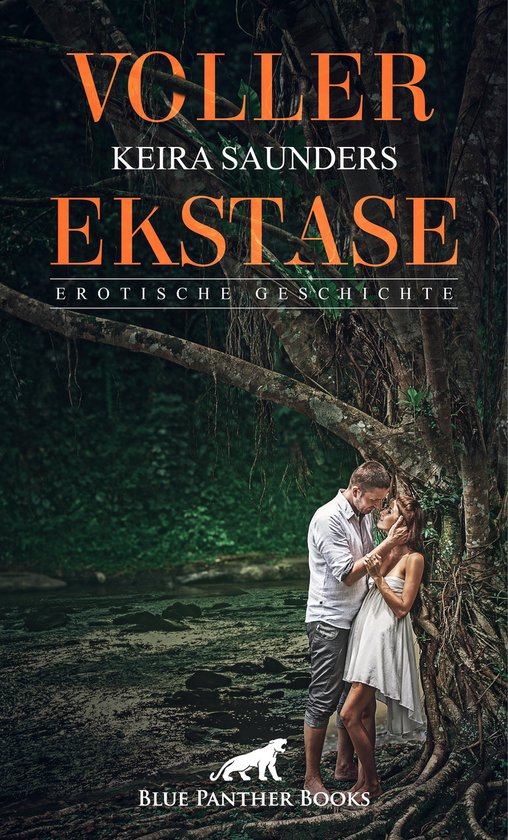 Love Passion And Sex Voller Ekstase Erotische Geschichte Ebook