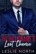 The Beaumont Brothers 3 - The Billionaire’s Last Chance