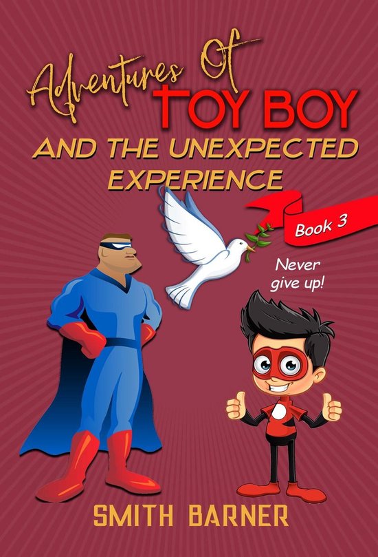 Adventures of Toy Boy Adventures of Toy Boy and the Unexpected