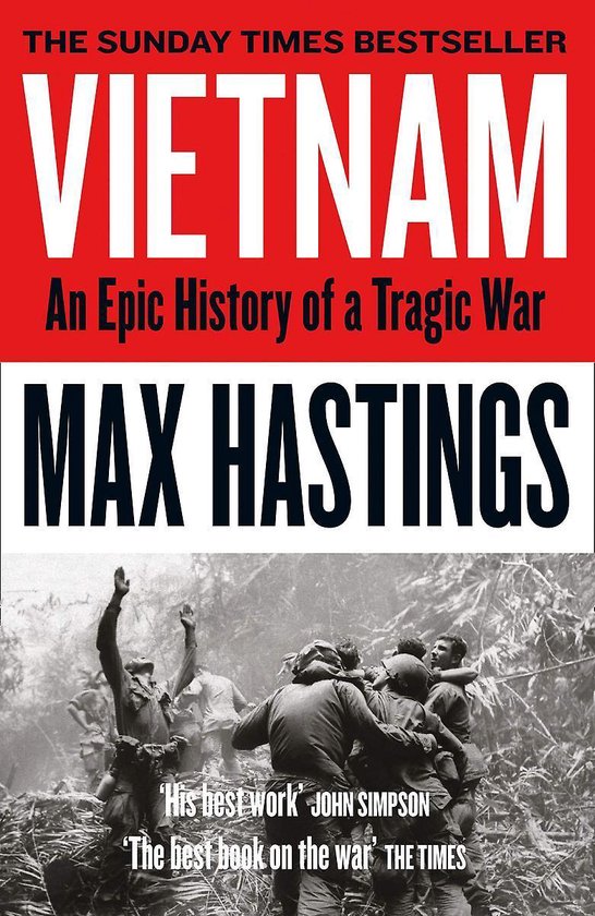 Vietnam An Epic History of a Tragic War