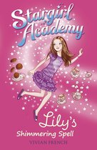 Stargirl Academy 1 - Stargirl Academy 1: Lily's Shimmering Spell