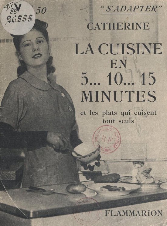 La cuisine en 5... 10... 15 minutes et les plats qui cuisent ... - cover