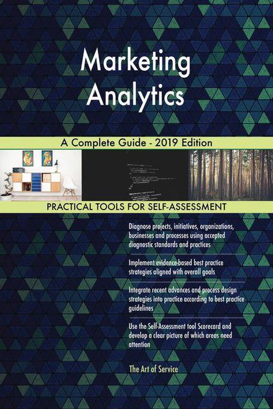 Marketing Analytics A Complete Guide - 2019 Edition (ebook), Gerardus ...