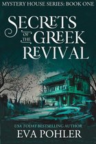 The Mystery House Series 1 - Secrets of the Greek Revival