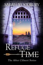The After Cilmeri Series 14 - Refuge in Time (The After Cilmeri Series)