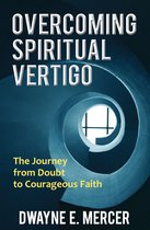 Overcoming Spiritual Vertigo