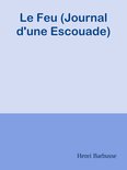 Le Feu (Journal d'une Escouade)