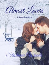 Almost Lovers: A Sweet Romance
