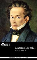 Delphi Poets Series 87 - Delphi Collected Works of Giacomo Leopardi (Illustrated)