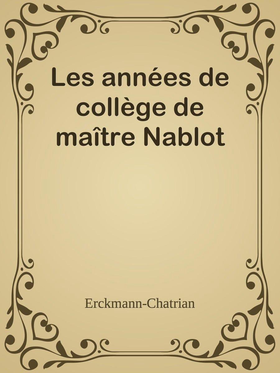 nablot Les années de collège de maître Nablot (ebook), Erckmann-Chatrian |  1230003487365 | Boeken | bol