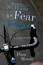 There's No Room for Fear in a Burley Trailer