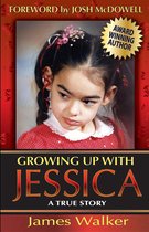 Growing Up with Jessica 1 - Growing Up with Jessica, Second Edition