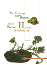 Des planches et des mots - The drawings of Antoine Nicolas Duchesne for his Natural History of the Gourds