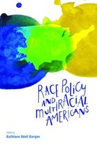 Race Policy and Multiracial Americans