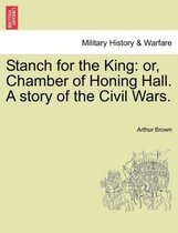 Stanch for the King