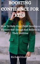 BOOSTING CONFIDENCE FOR KIDS