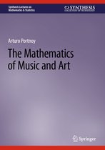 Synthesis Lectures on Mathematics & Statistics - The Mathematics of Music and Art