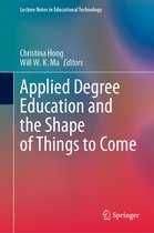 Lecture Notes in Educational Technology- Applied Degree Education and the Shape of Things to Come