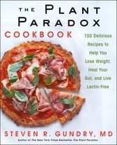 The Plant Paradox 2 -  The Plant Paradox Cookbook