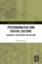 Routledge Studies in New Media and Cyberculture - Psychoanalysis and Digital Culture