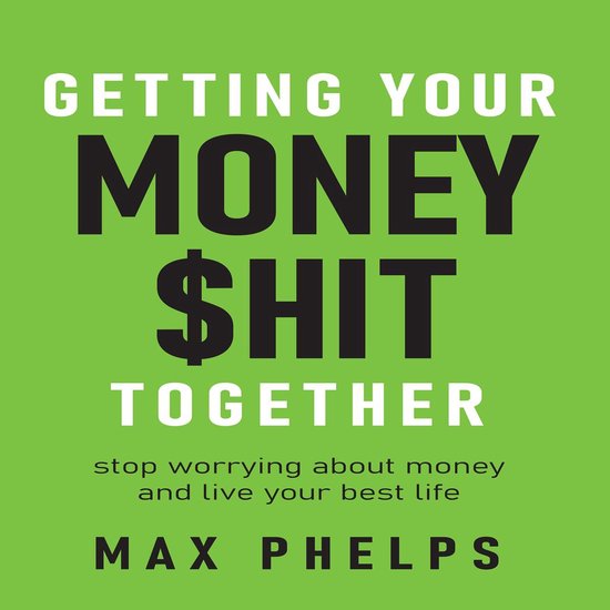 Getting Your Money $hit Together - cover