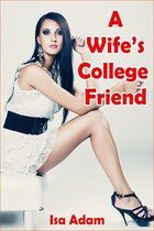 A Wife’s College Friend