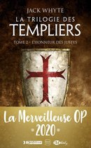 La Trilogie des Templiers 2 - La Trilogie des Templiers, T2 : L'Honneur des Justes