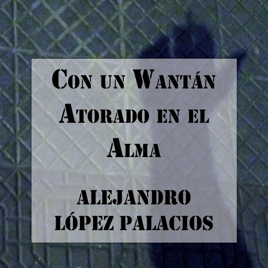 Con un Wantán Atorado en el Alma - cover