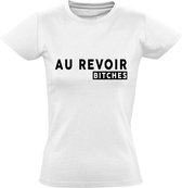 Aurevoir bitches Dames t-shirt | Frans | Frankrijk | relatie | gezeik  | grappig | cadeau | Wit