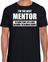 I'm the best mentor - always right t-shirt zwart heren - Cadeau bedankt t-shirt mentor M