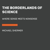 The Borderlands of Science