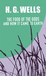 THE FOOD OF THE GODS AND HOW IT CAME TO EARTH