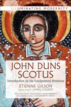 Illuminating Modernity - John Duns Scotus