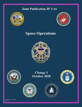 Joint Publication JP 3-14 Space Operations Change 1 October 2020