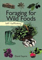 Self-Sufficiency - Foraging for Wild Foods