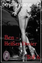 Ben 6 - Ben - Heißer Dreier, Teil 6 (Erotik, Menage a trois, bi, gay)