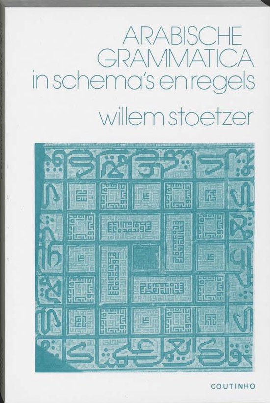 Cover van het boek 'Arabische grammatica in schema's en regels / druk 1' van W.F.G.J. Stoetzer