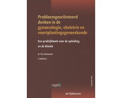 Omslag van Probleemgeoriënteerd denken in de geneeskunde - Probleemgeoriënteerd denken in de gynaecologie, obstetrie en voortplantingsgeneeskunde