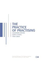 Orpheus Instituut 4 -   The practice of practising