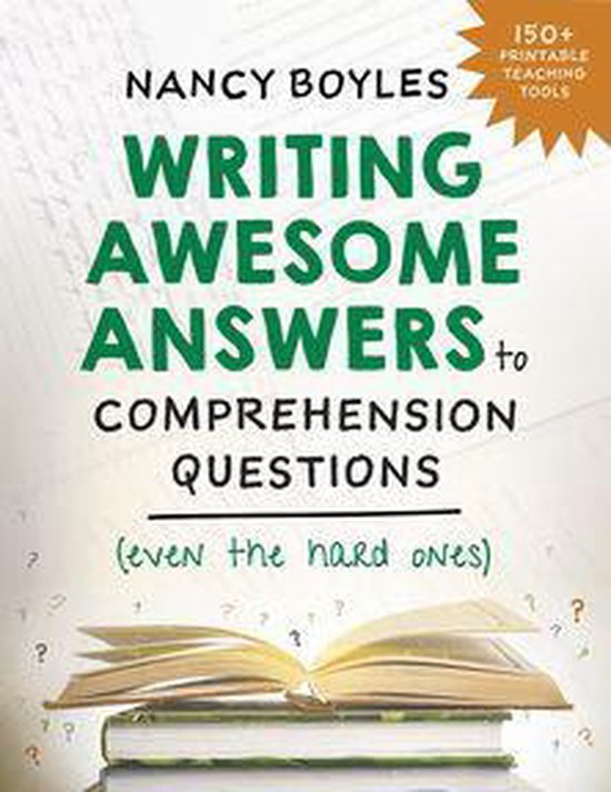 Writing Awesome Answers to Comprehension Questions (Even the ... - cover