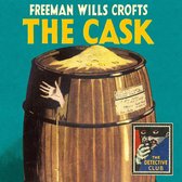 The Cask (Detective Club Crime Classics)