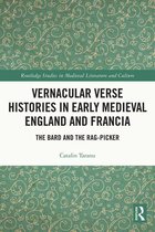 Routledge Studies in Medieval Literature and Culture - Vernacular Verse Histories in Early Medieval England and Francia