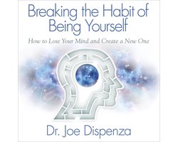 Omslag van Breaking the Habit of Being Yourself